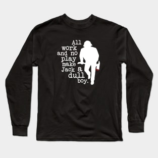 Dull Boy Long Sleeve T-Shirt